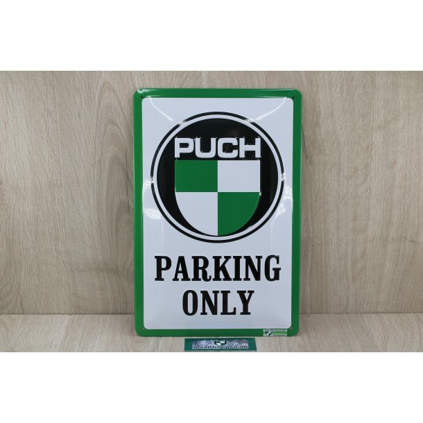 Puch Parking Only Skilt